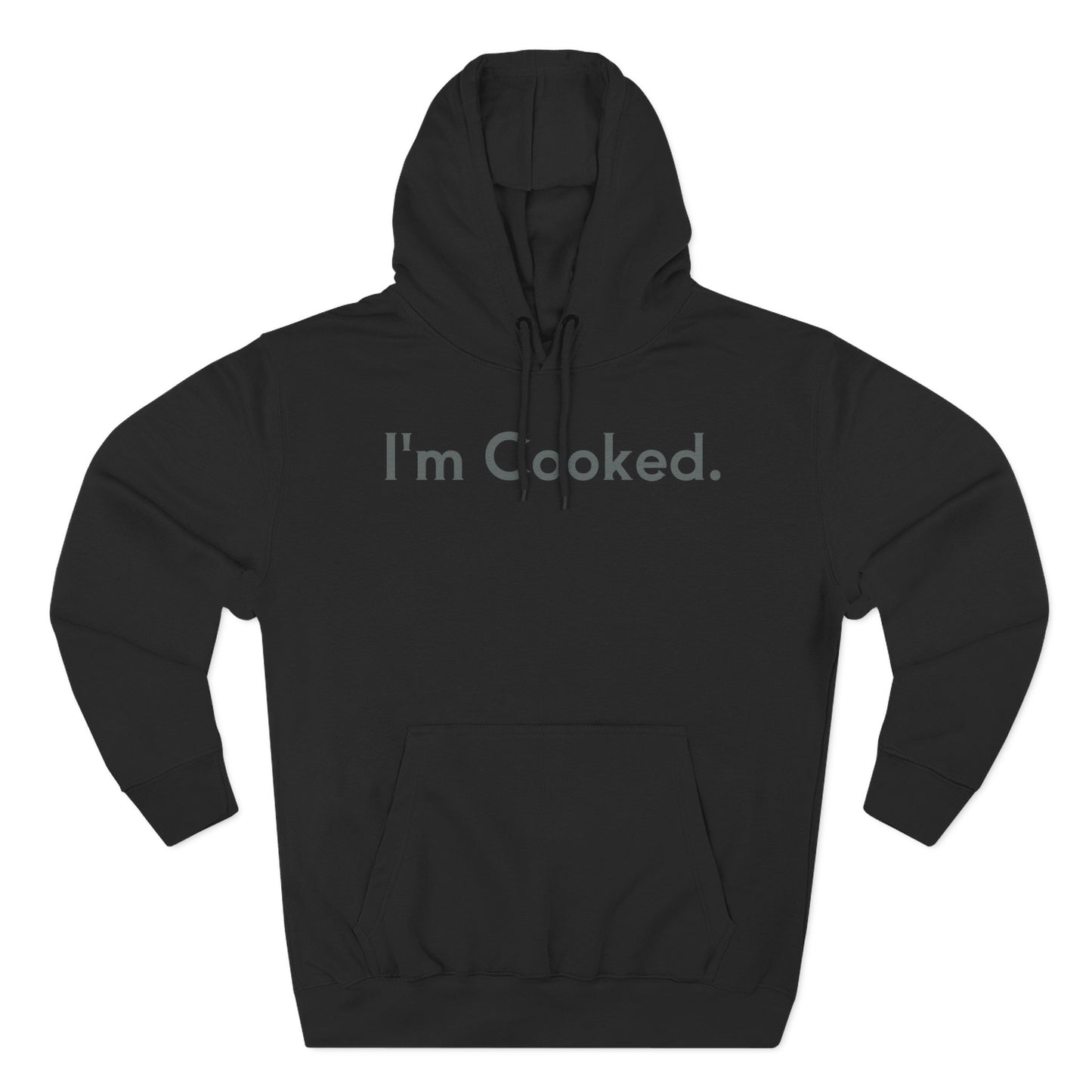 I'm Cooked Hoodie