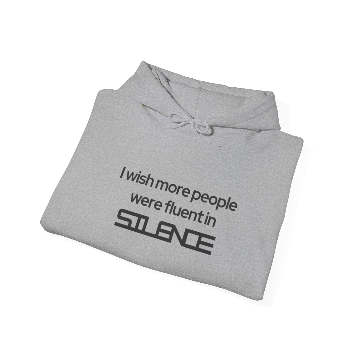 Fluent in Silence Hoodie Sweatshirt