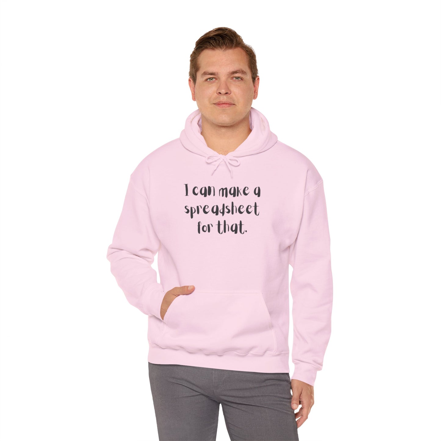 I Can Make A Spreadsheet For That Hoodie