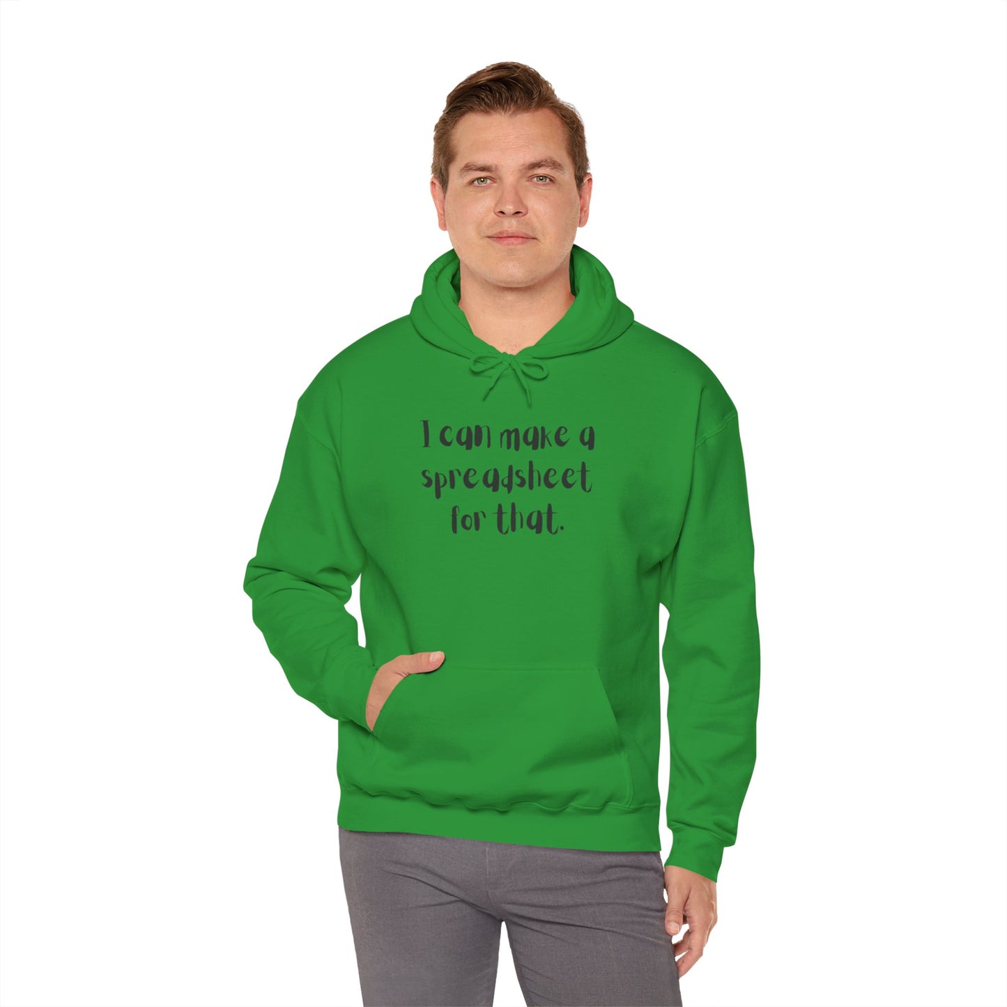 I Can Make A Spreadsheet For That Hoodie