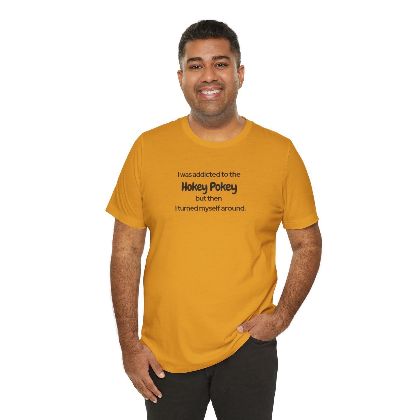 I Was Addicted to the Hokey Pokey Tee