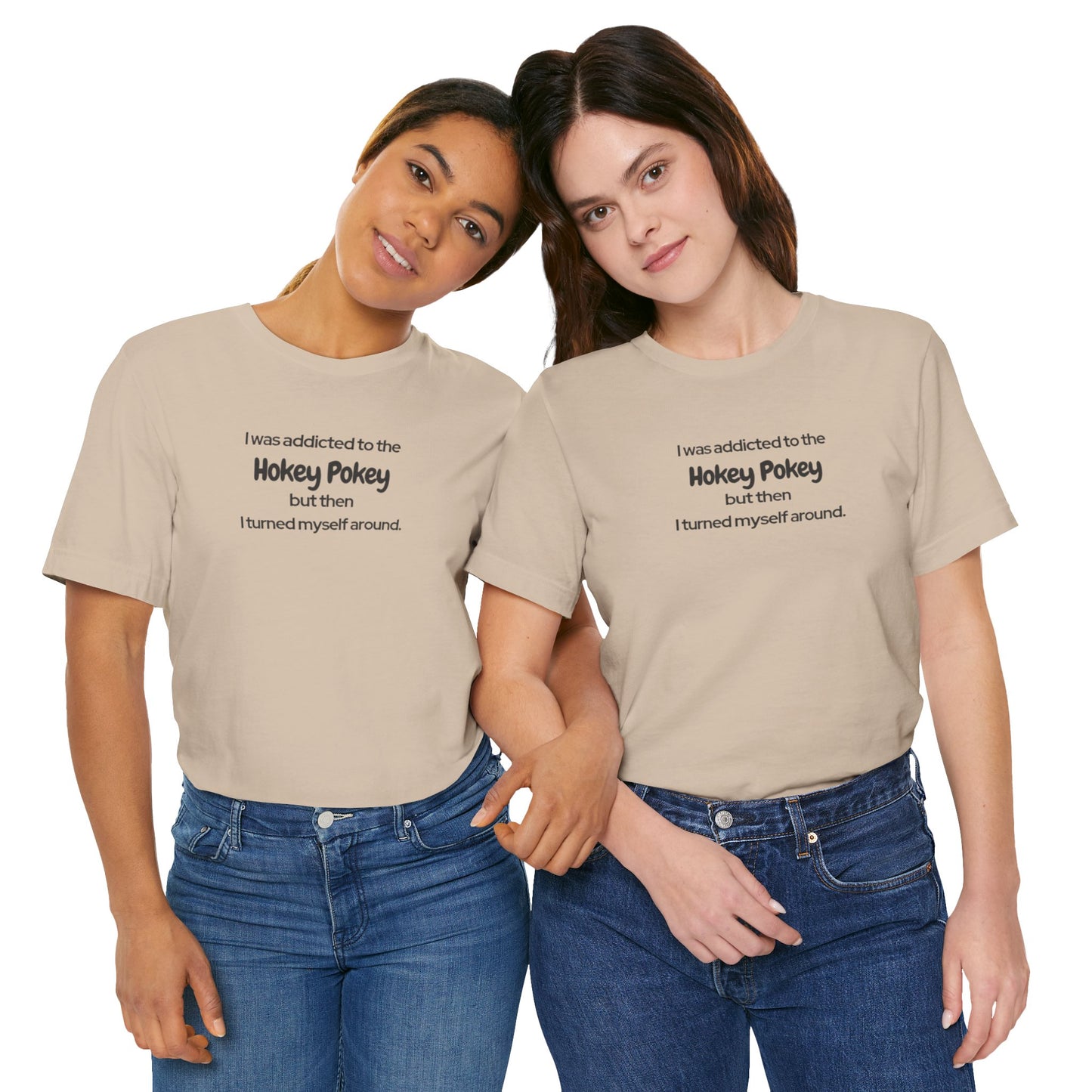 I Was Addicted to the Hokey Pokey Tee