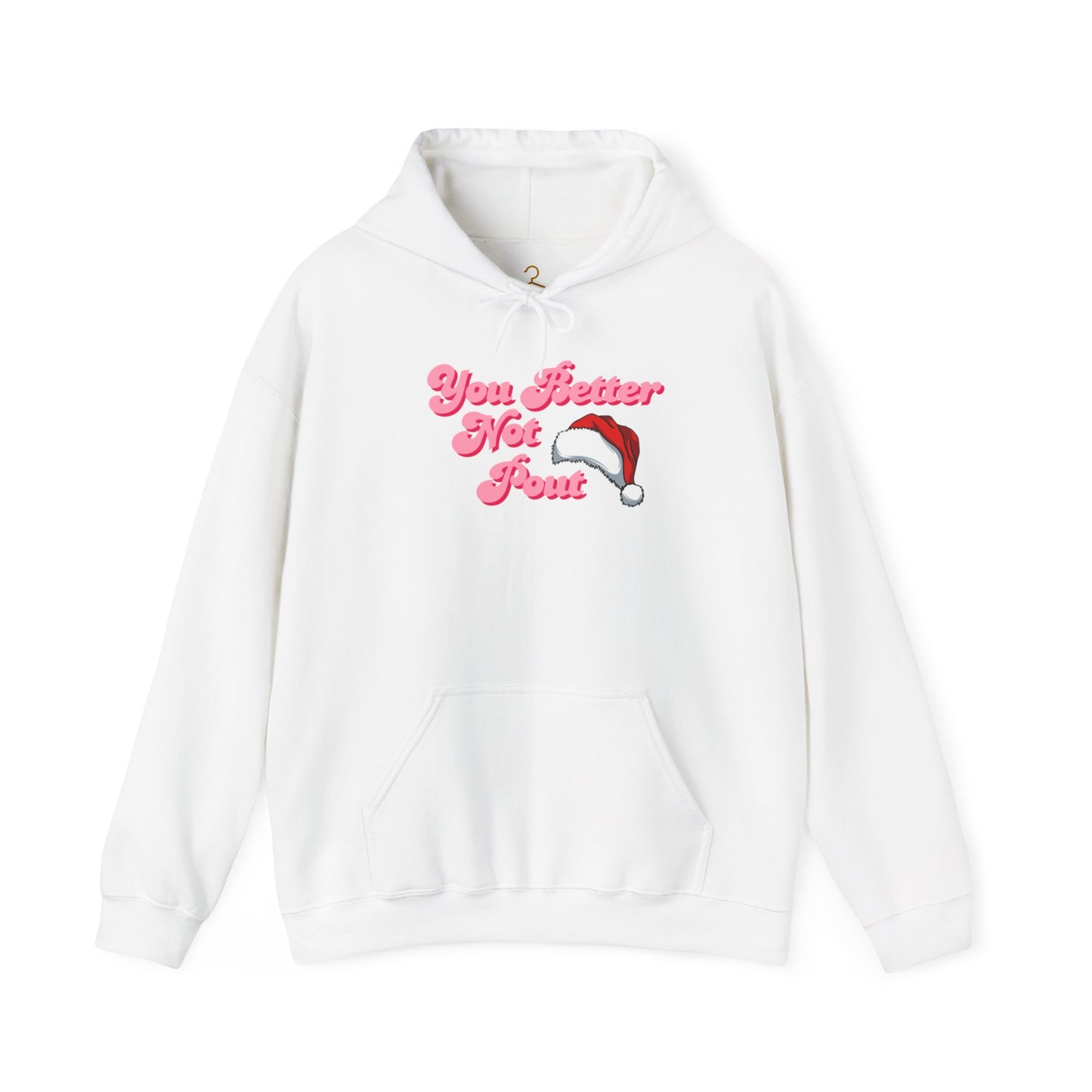 You Better Not Pout Hoodie