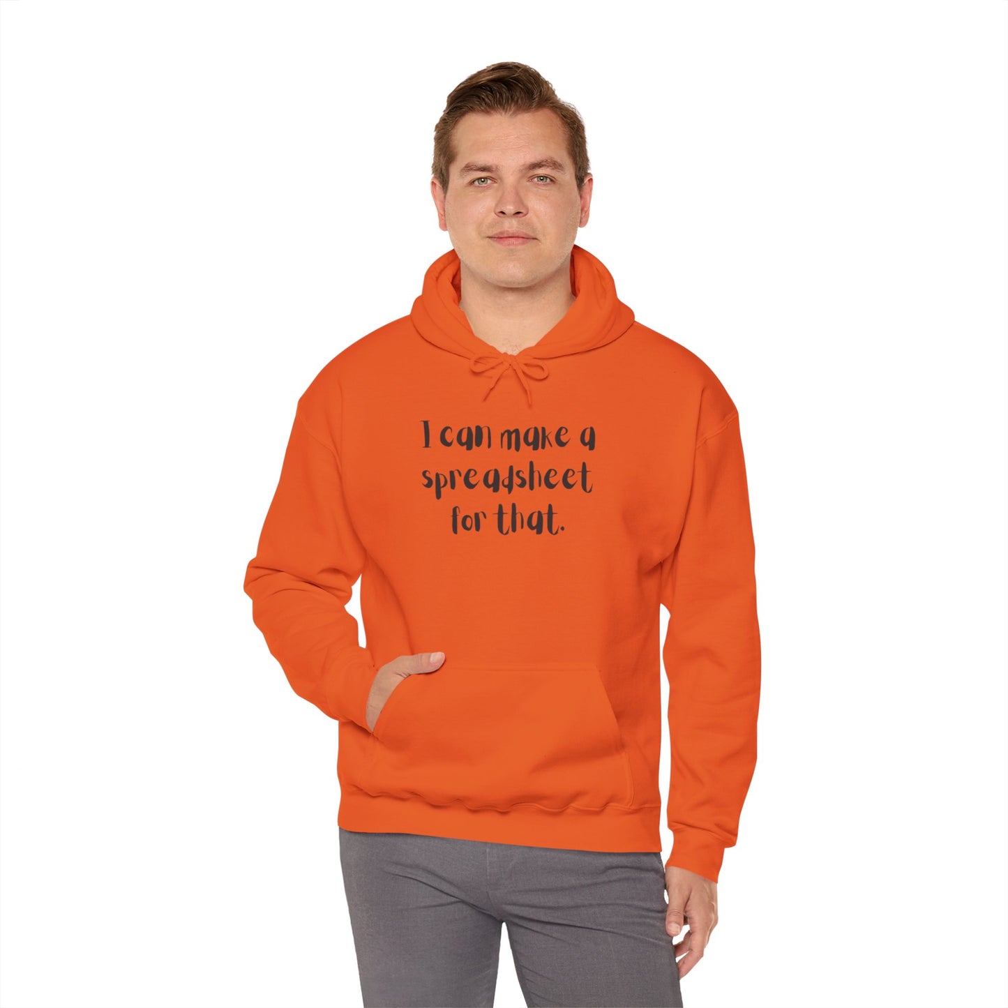 I Can Make A Spreadsheet For That Hoodie