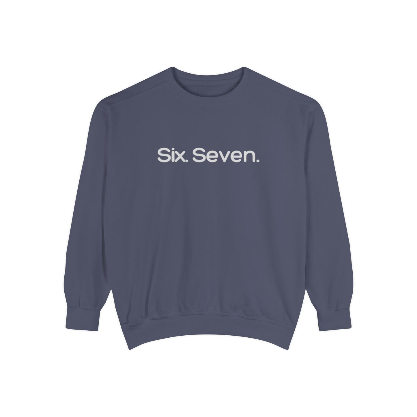 Six-Seven (67) Sweatshirt