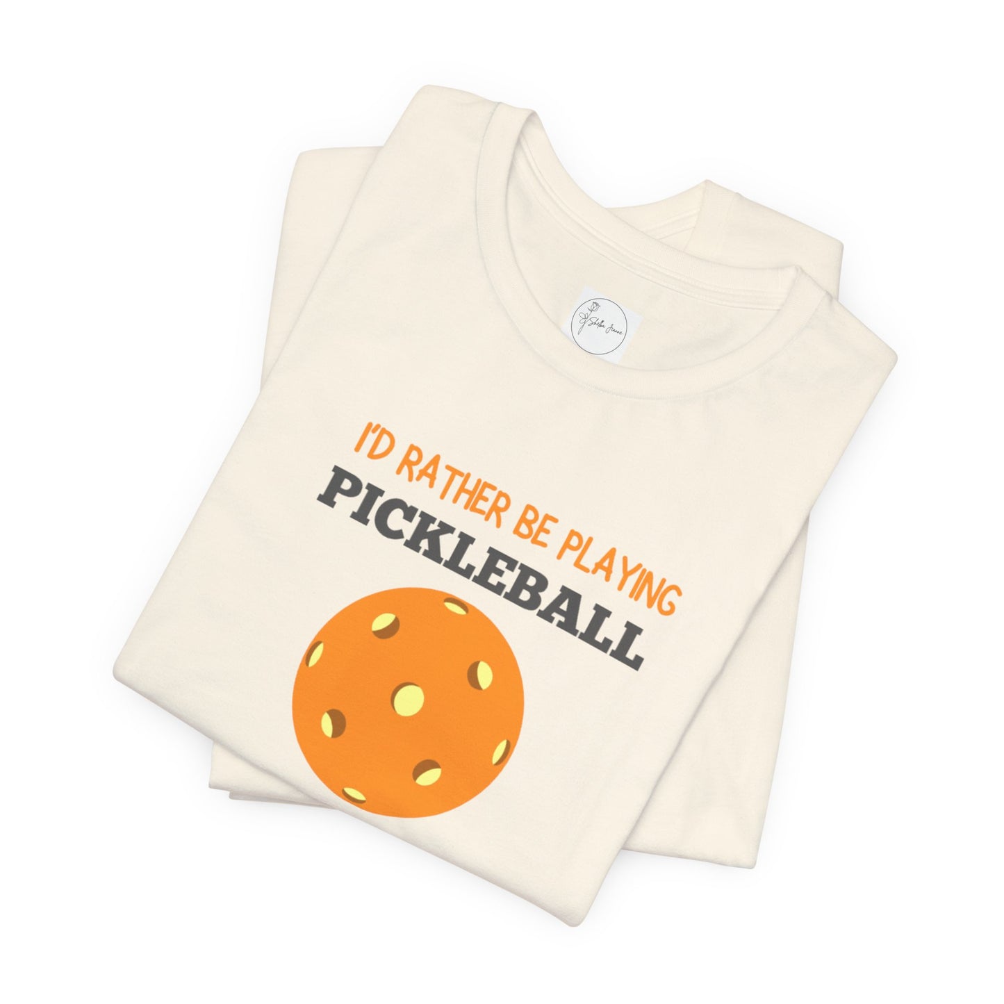 I'd Rather Be Playing Pickleball T-shirt