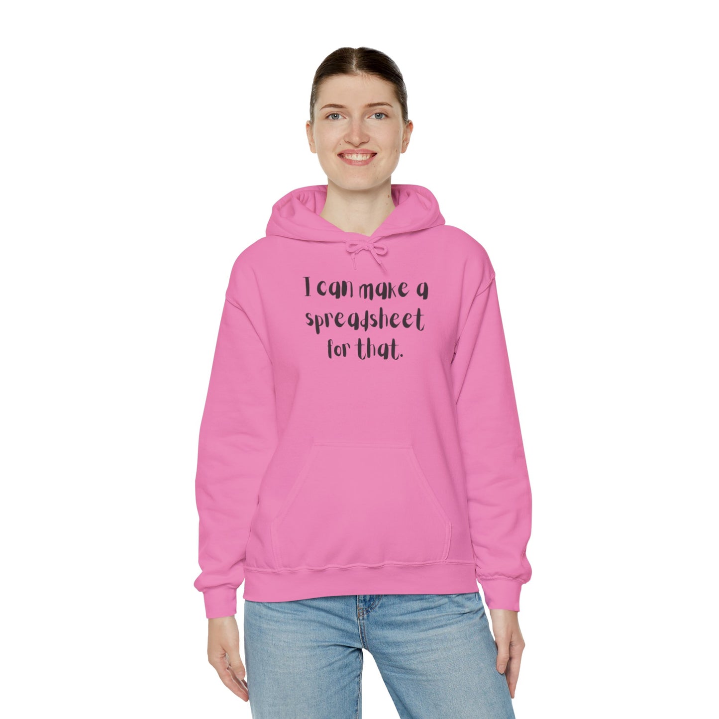 I Can Make A Spreadsheet For That Hoodie