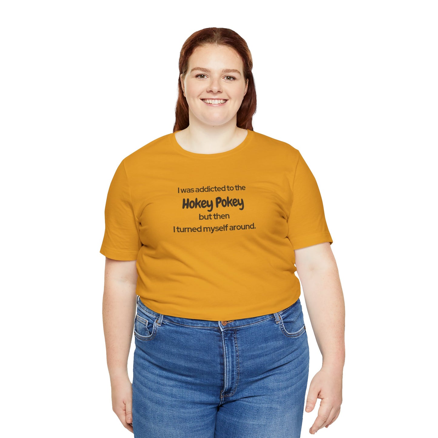 I Was Addicted to the Hokey Pokey Tee