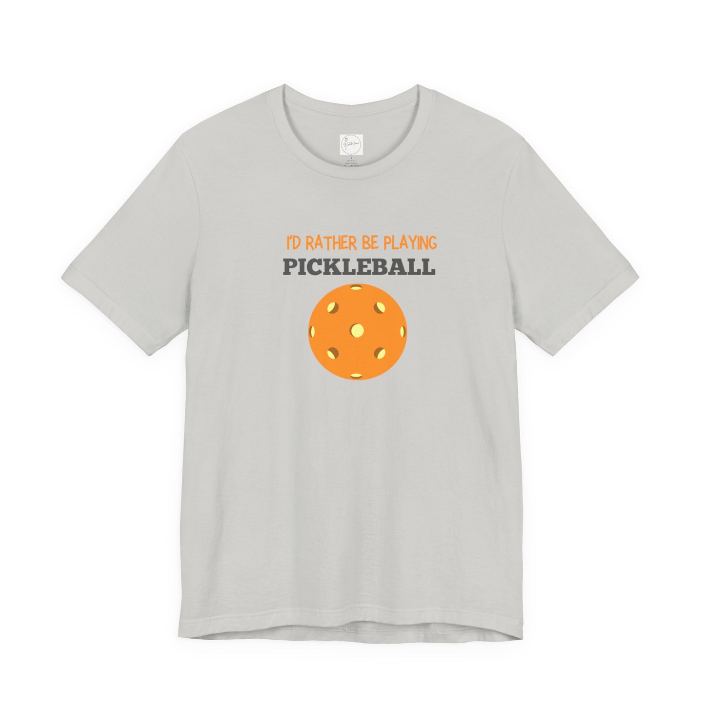 I'd Rather Be Playing Pickleball T-shirt
