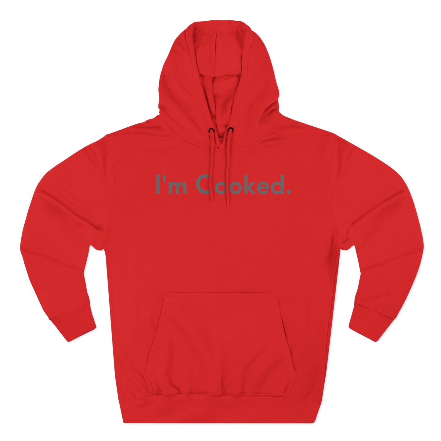 I'm Cooked Hoodie