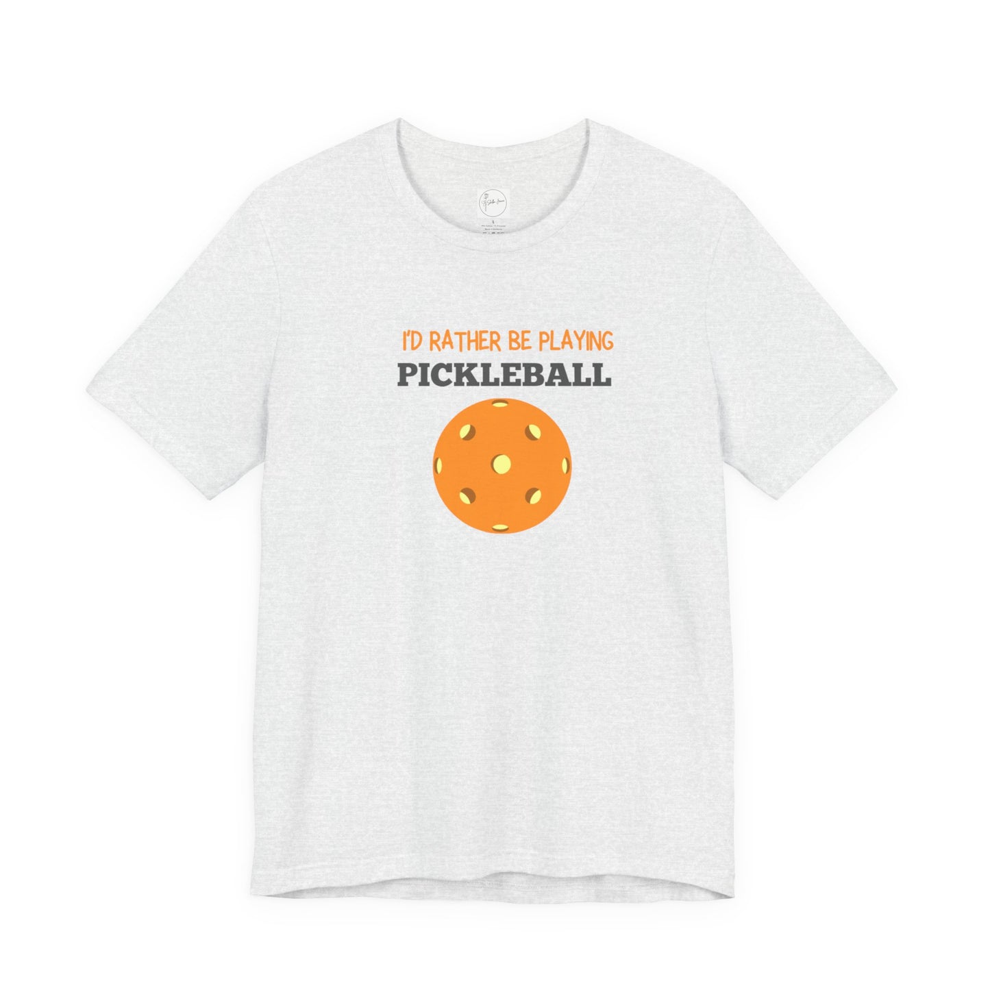 I'd Rather Be Playing Pickleball T-shirt