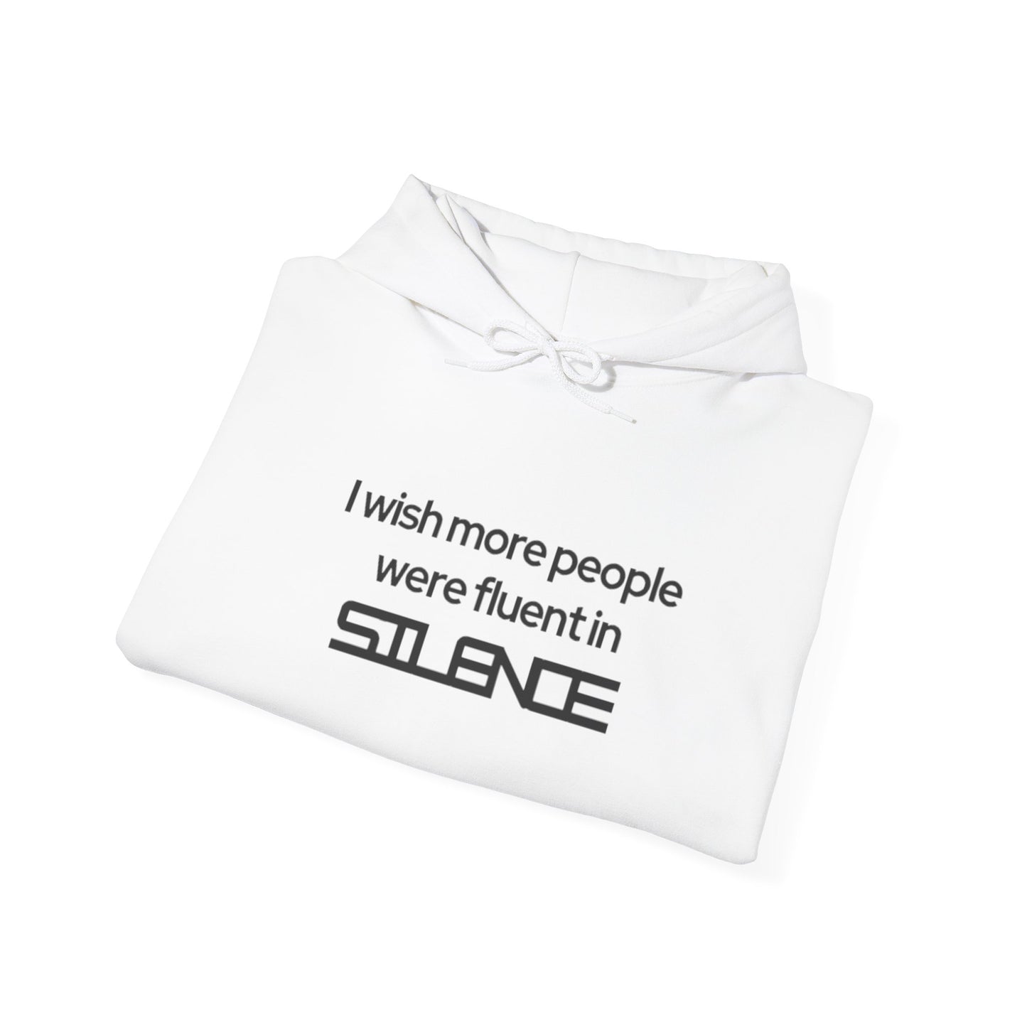 Fluent in Silence Hoodie Sweatshirt