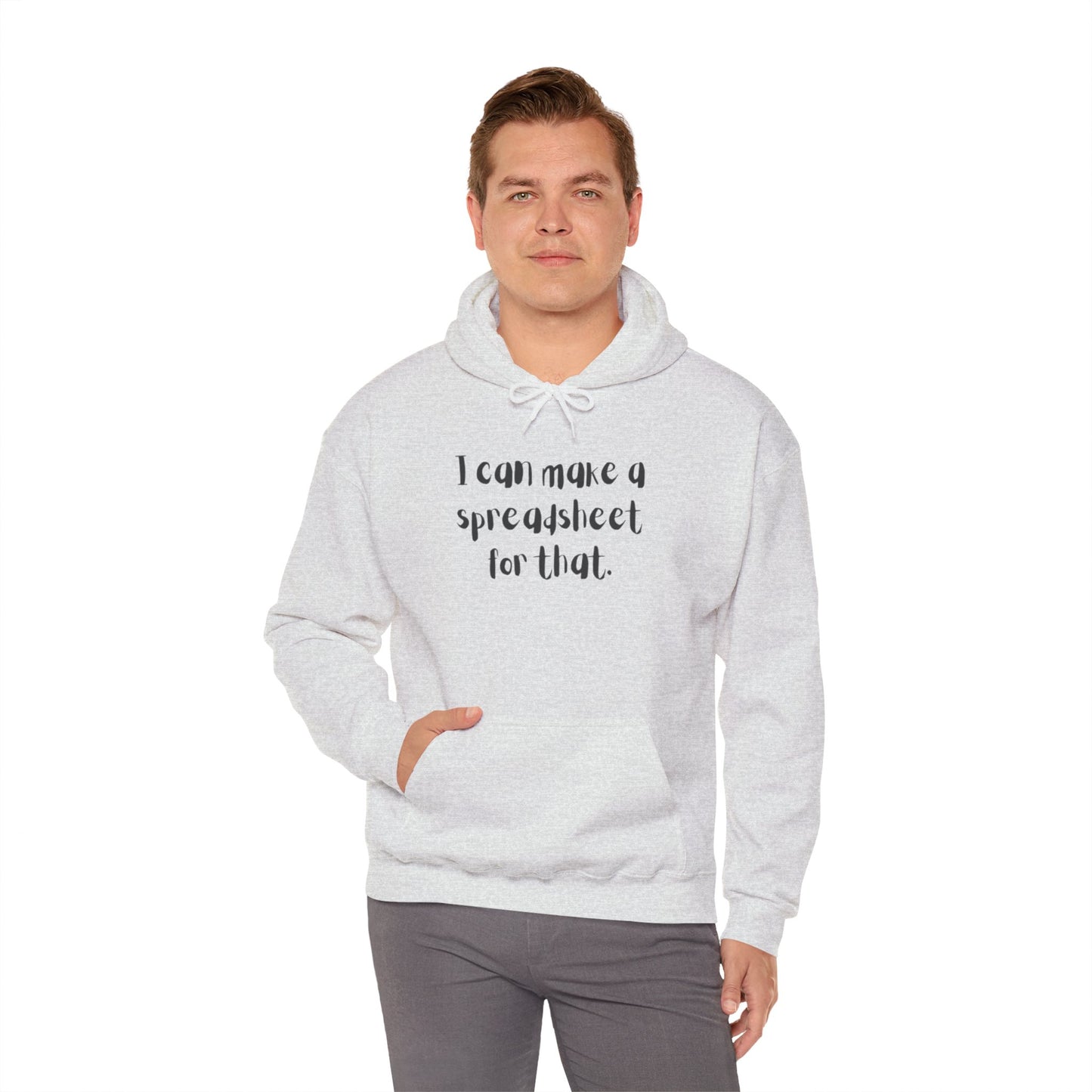 I Can Make A Spreadsheet For That Hoodie