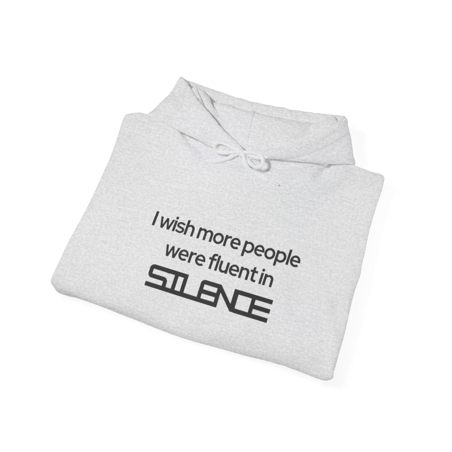 Fluent in Silence Hoodie Sweatshirt