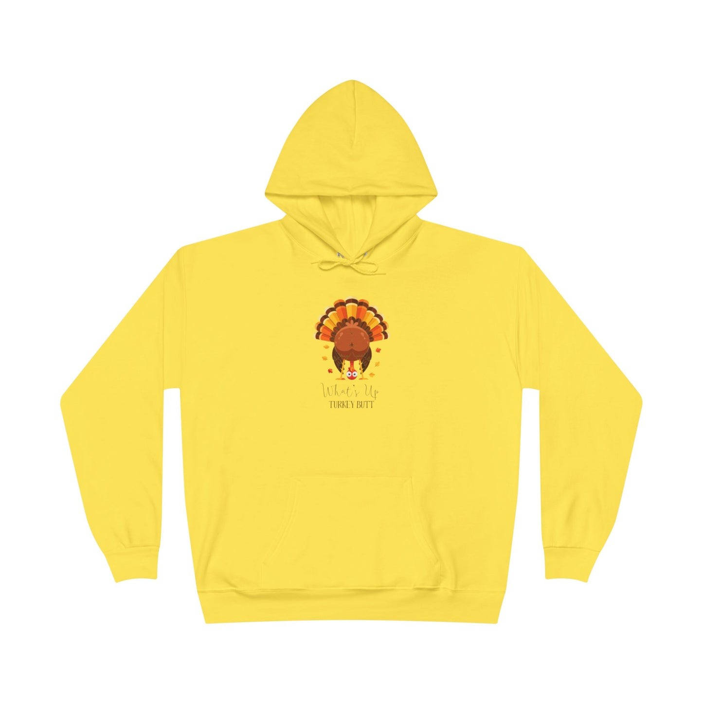 What's Up Turkey Butt EcoSmart Pullover Hoodie