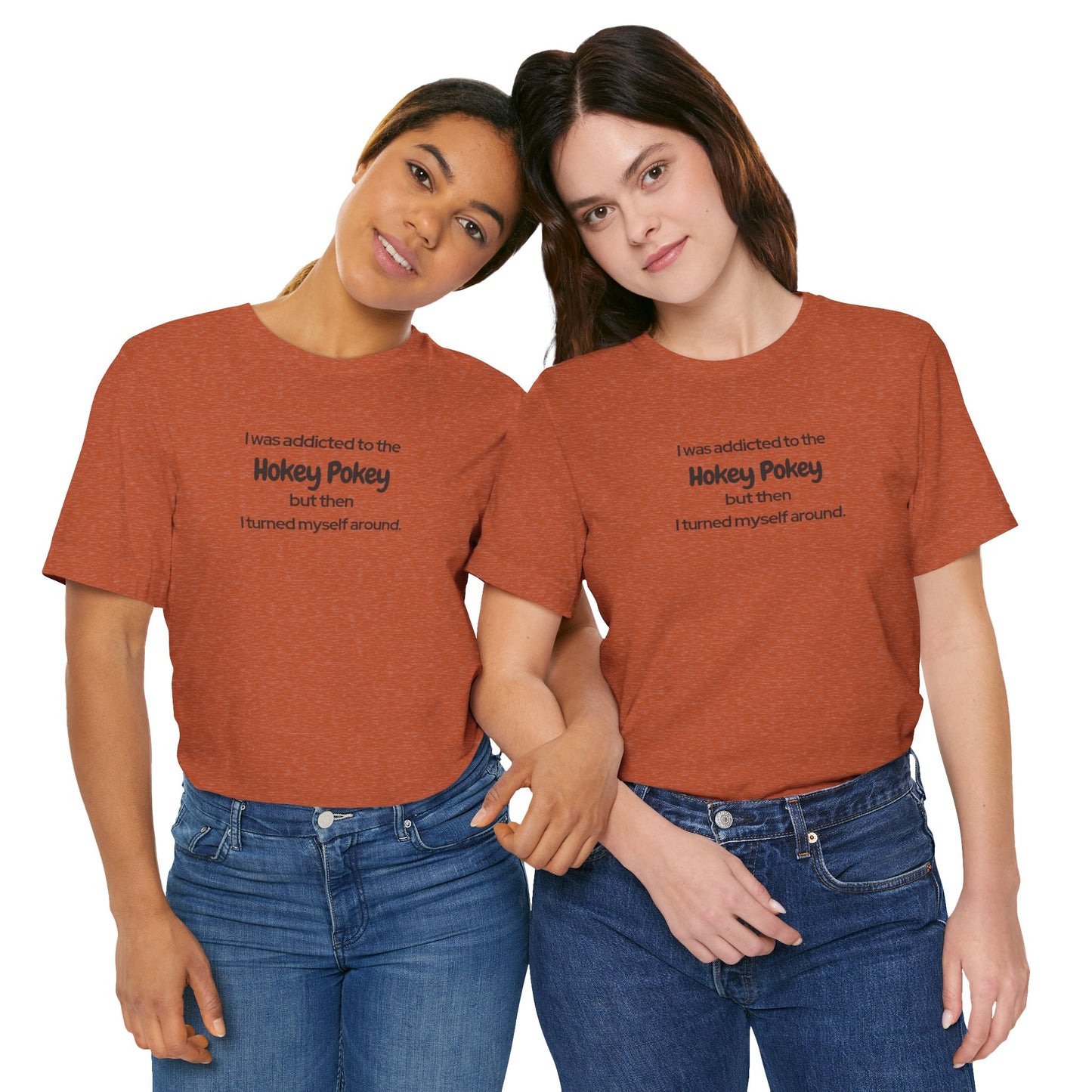 I Was Addicted to the Hokey Pokey Tee