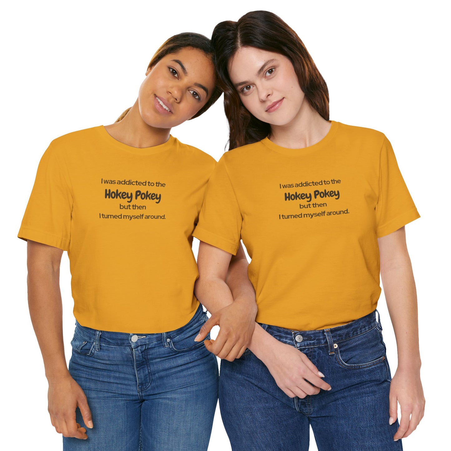 I Was Addicted to the Hokey Pokey Tee