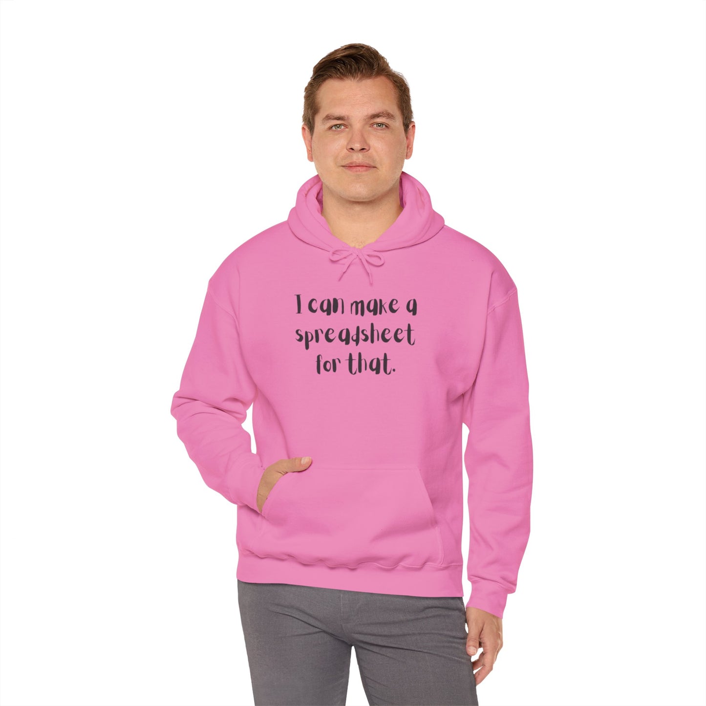 I Can Make A Spreadsheet For That Hoodie