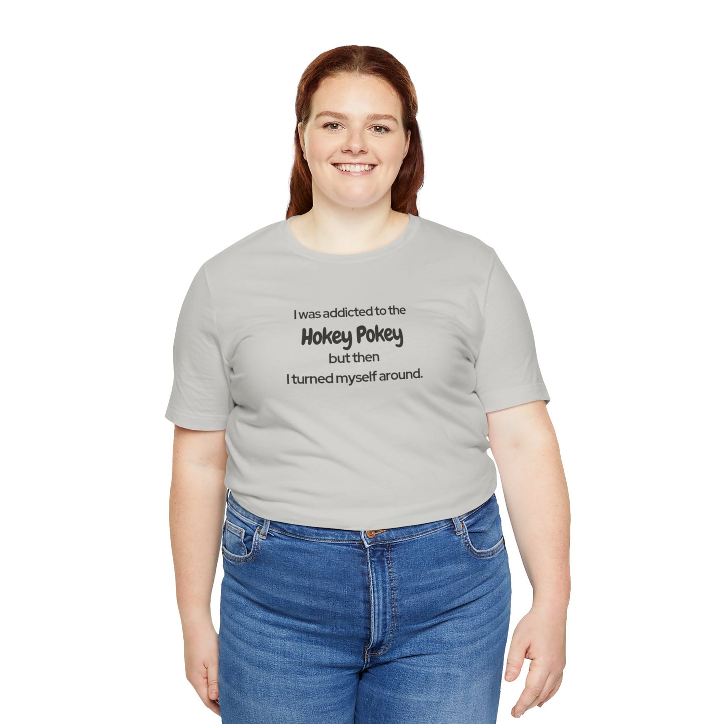I Was Addicted to the Hokey Pokey Tee