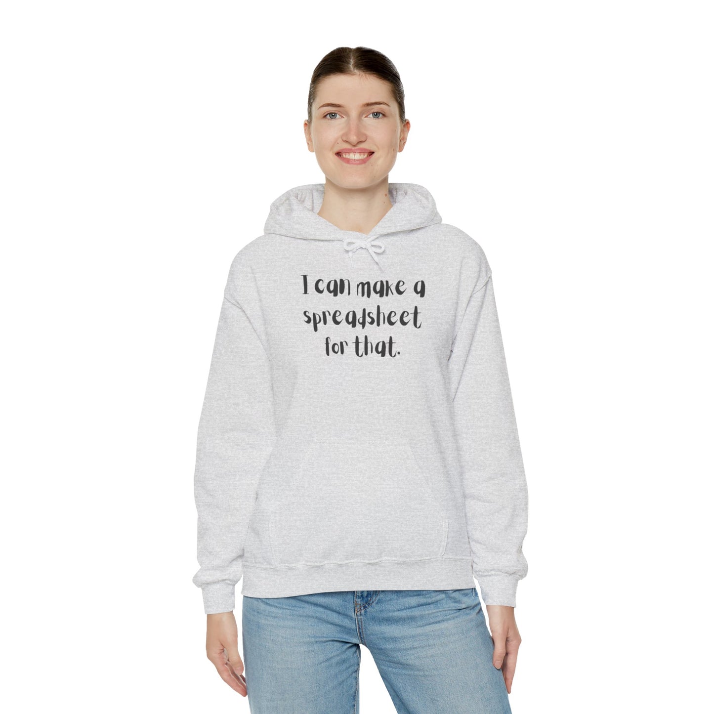 I Can Make A Spreadsheet For That Hoodie