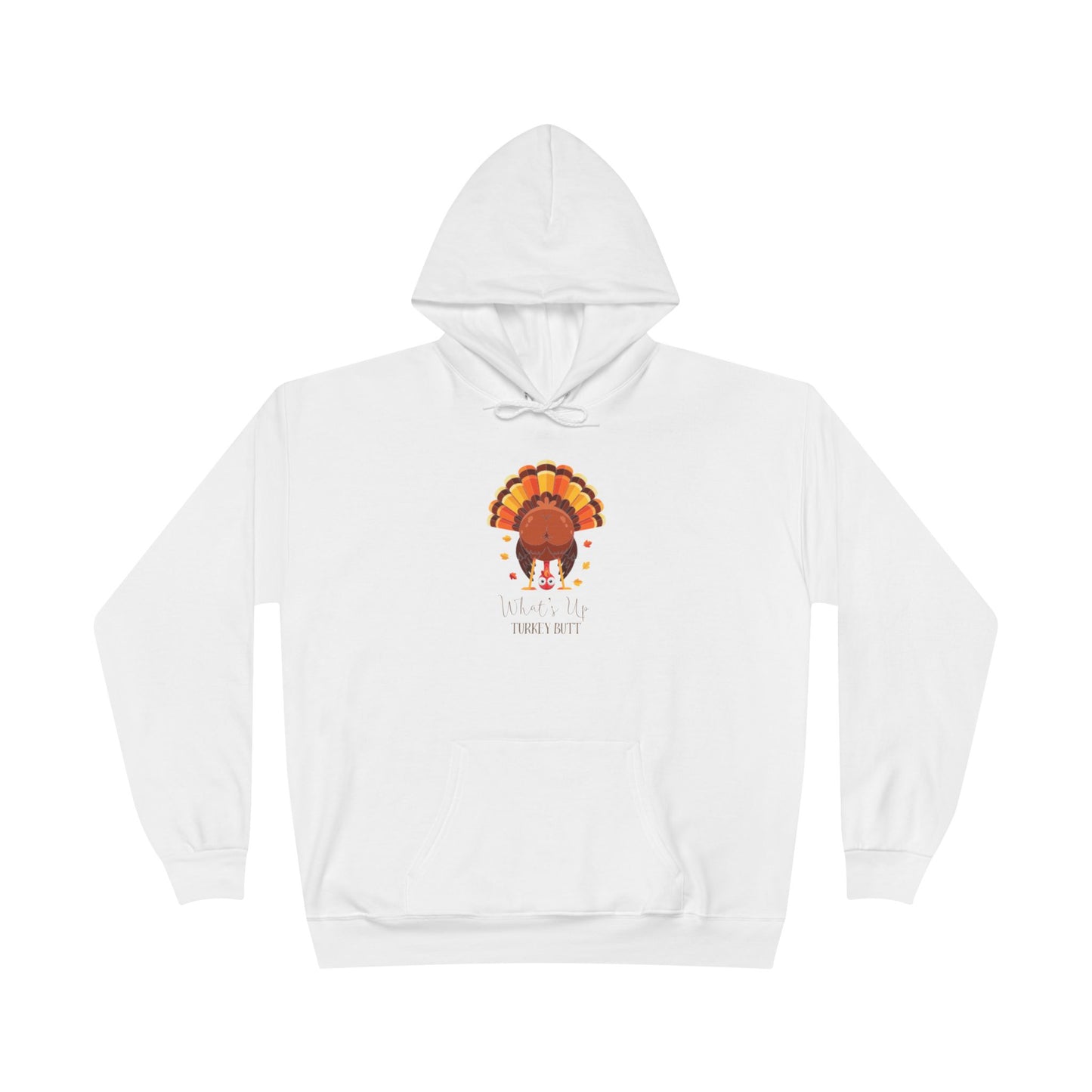 What's Up Turkey Butt EcoSmart Pullover Hoodie