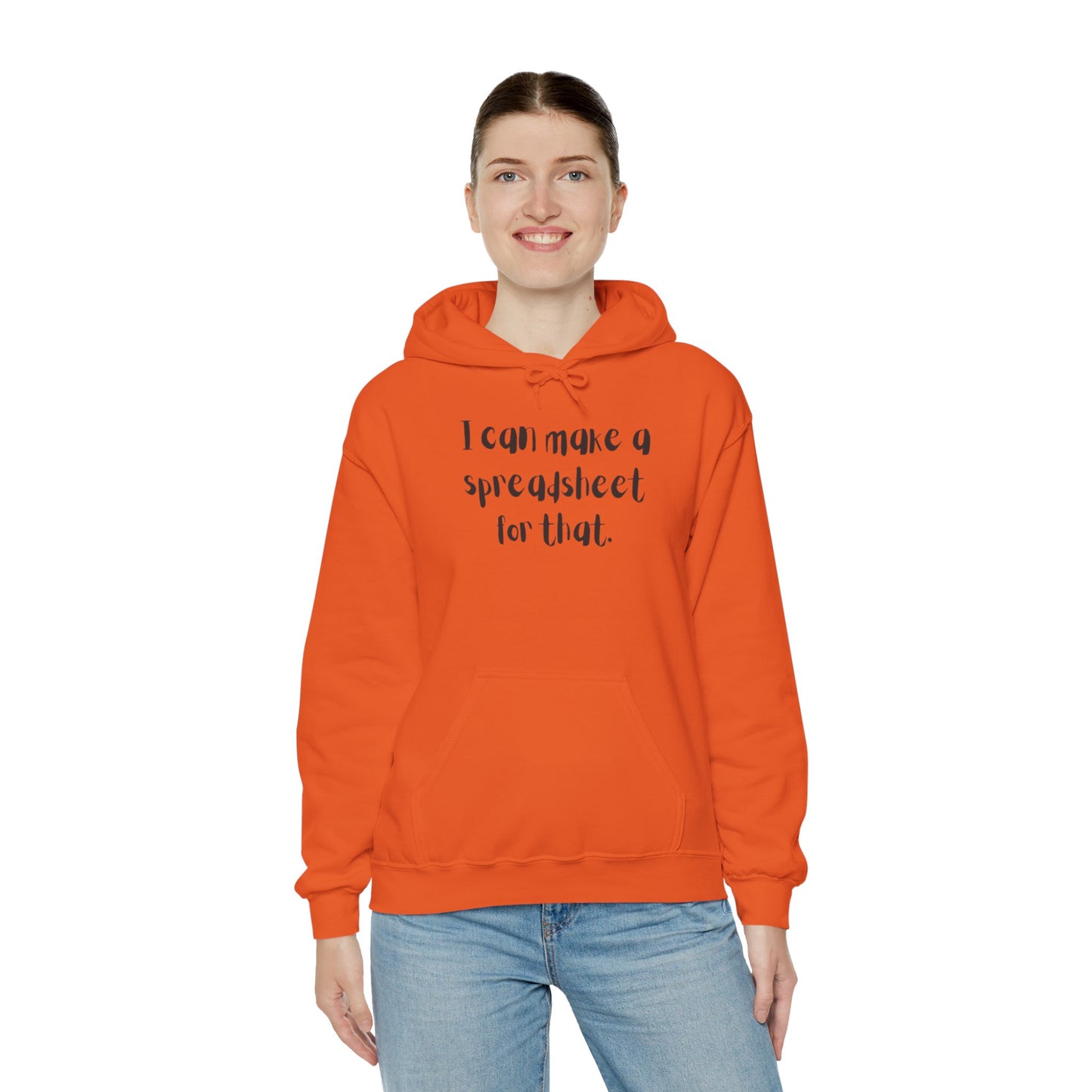 I Can Make A Spreadsheet For That Hoodie