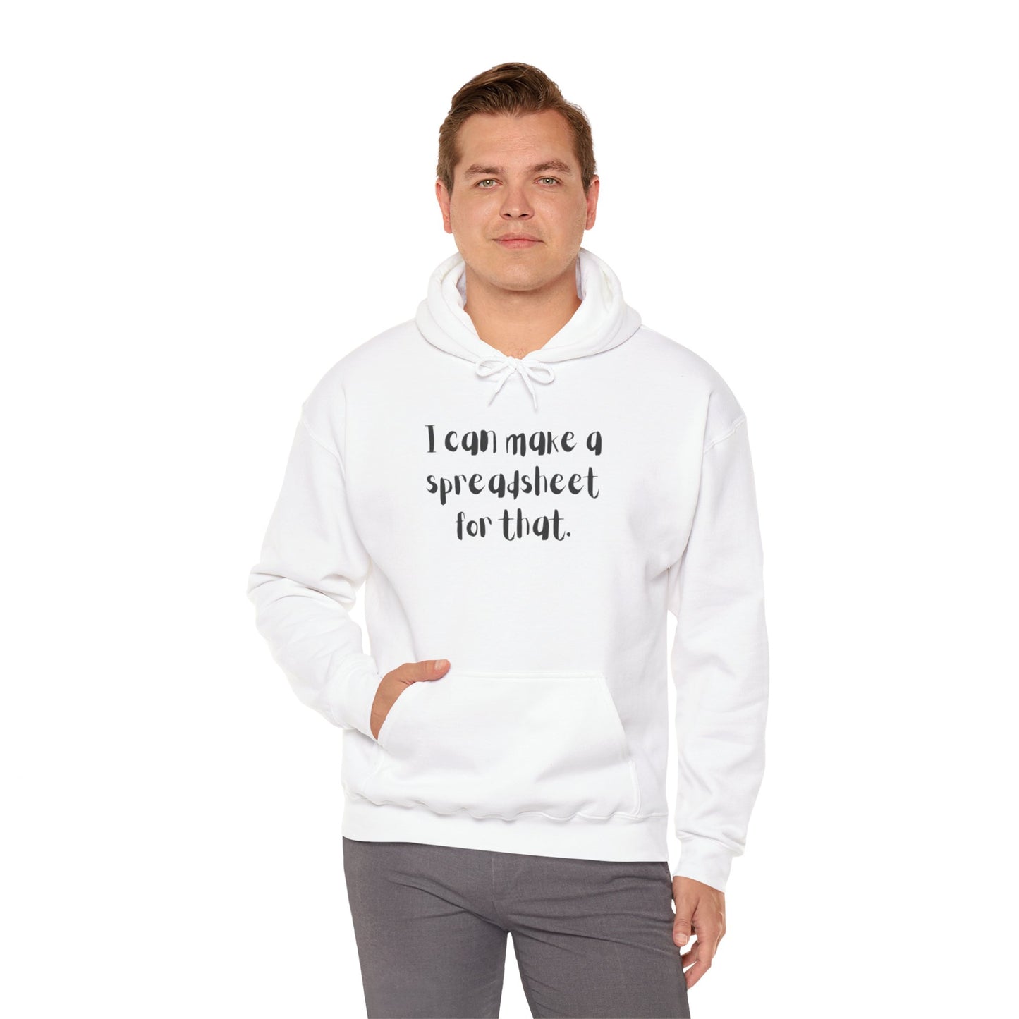 I Can Make A Spreadsheet For That Hoodie