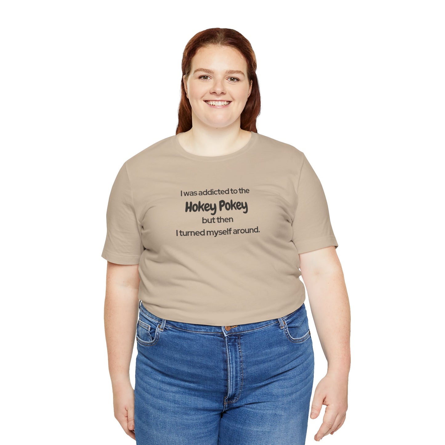 I Was Addicted to the Hokey Pokey Tee