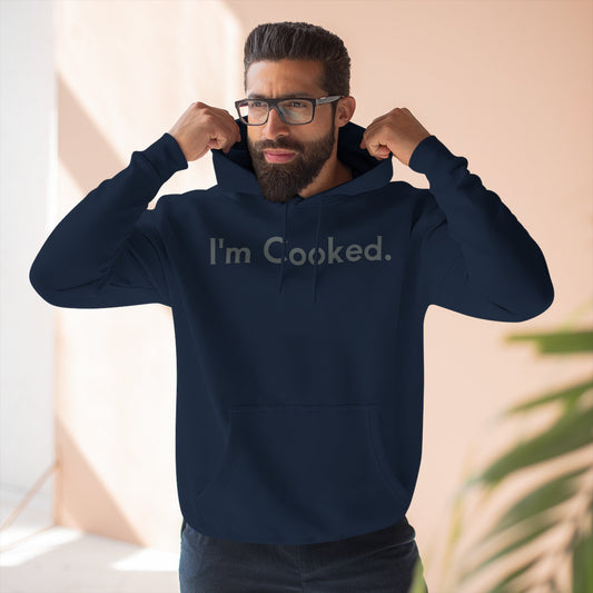 I'm Cooked Hoodie