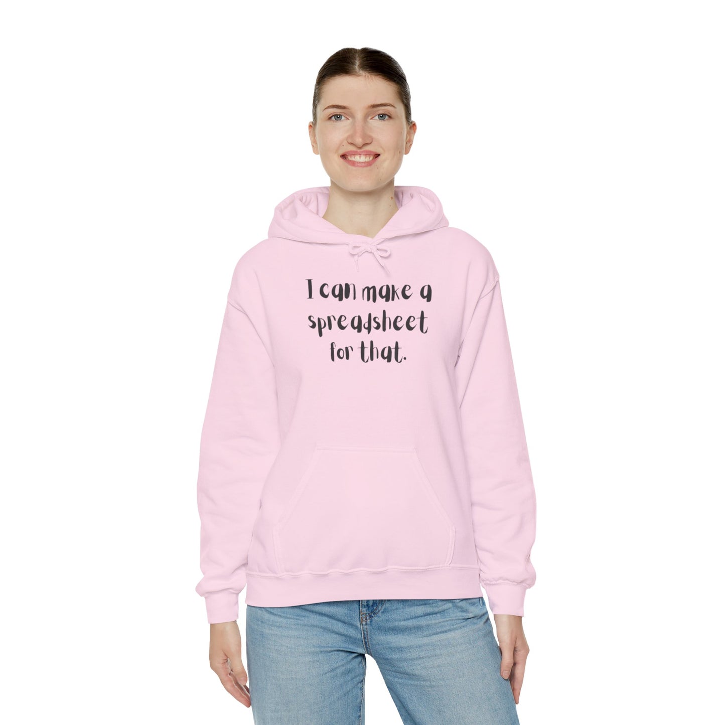 I Can Make A Spreadsheet For That Hoodie