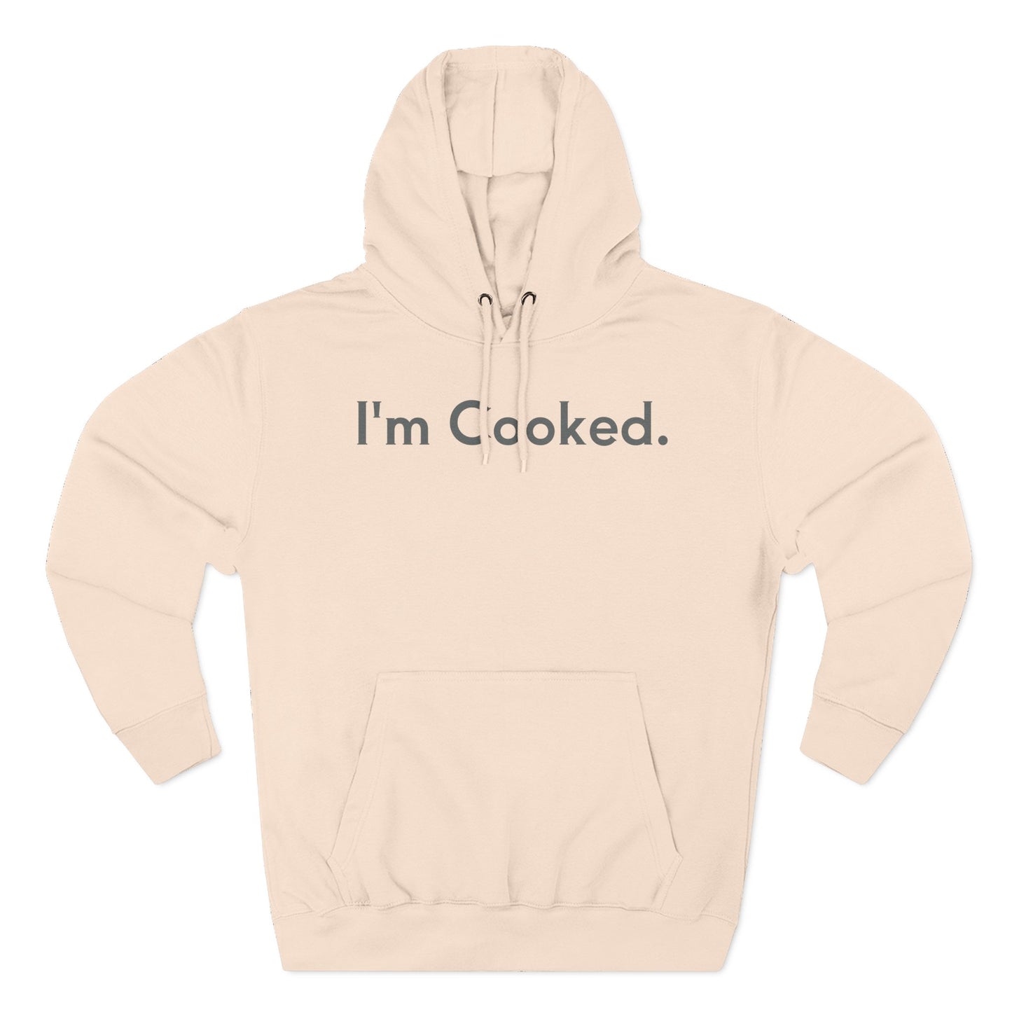 I'm Cooked Hoodie