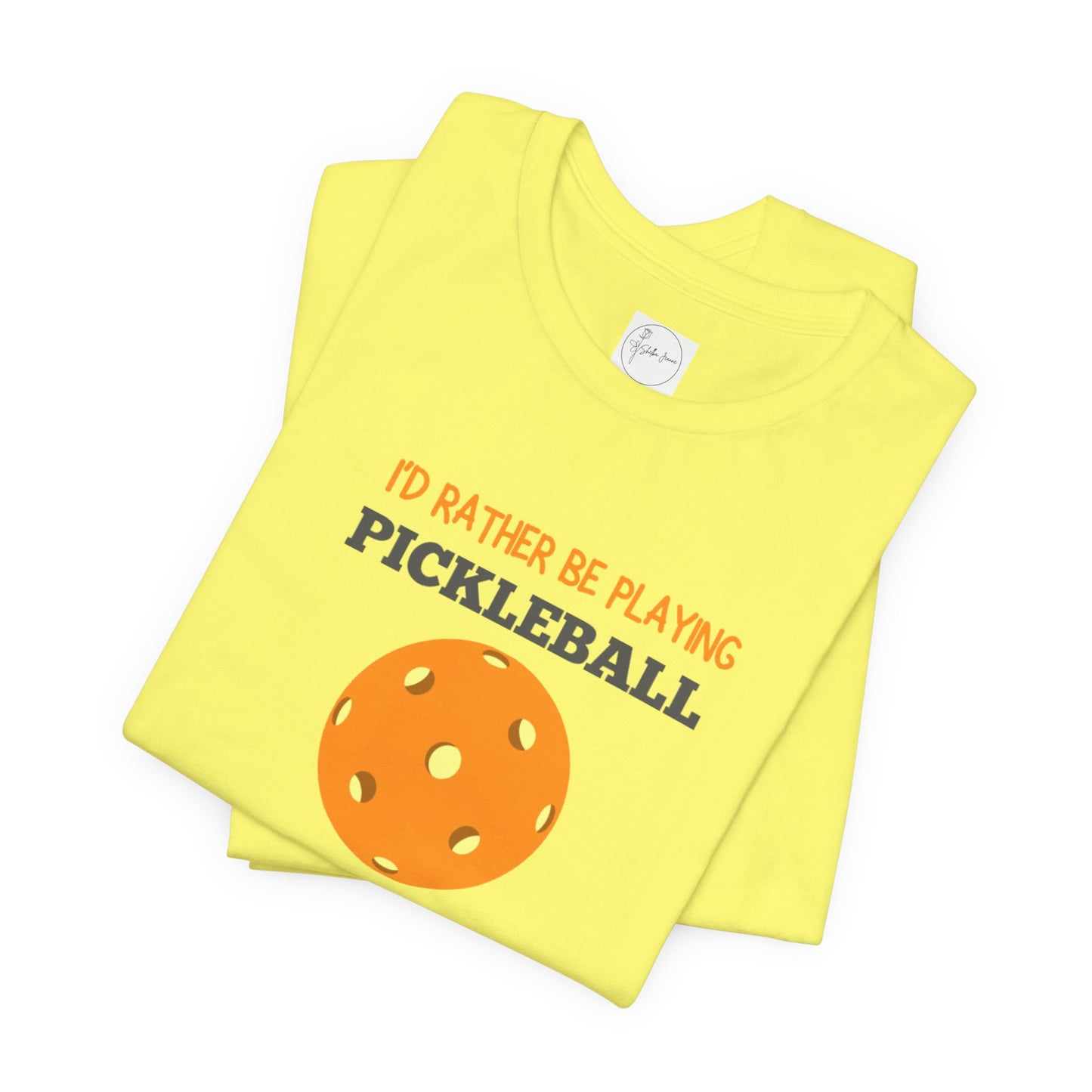 I'd Rather Be Playing Pickleball T-shirt