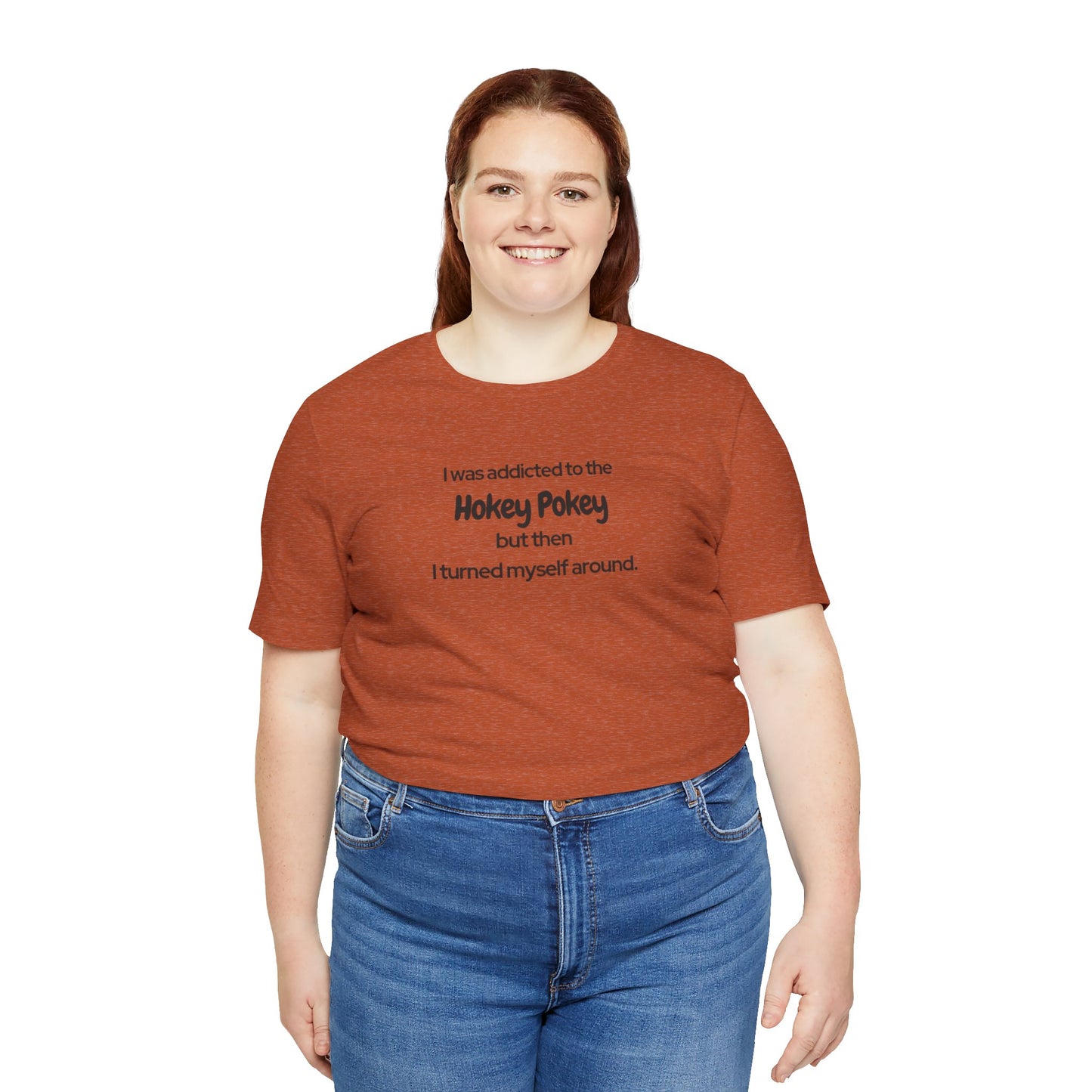 I Was Addicted to the Hokey Pokey Tee