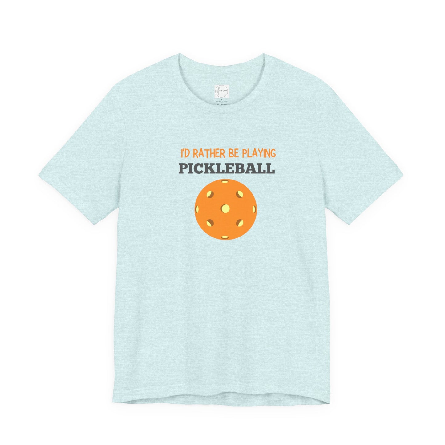 I'd Rather Be Playing Pickleball T-shirt