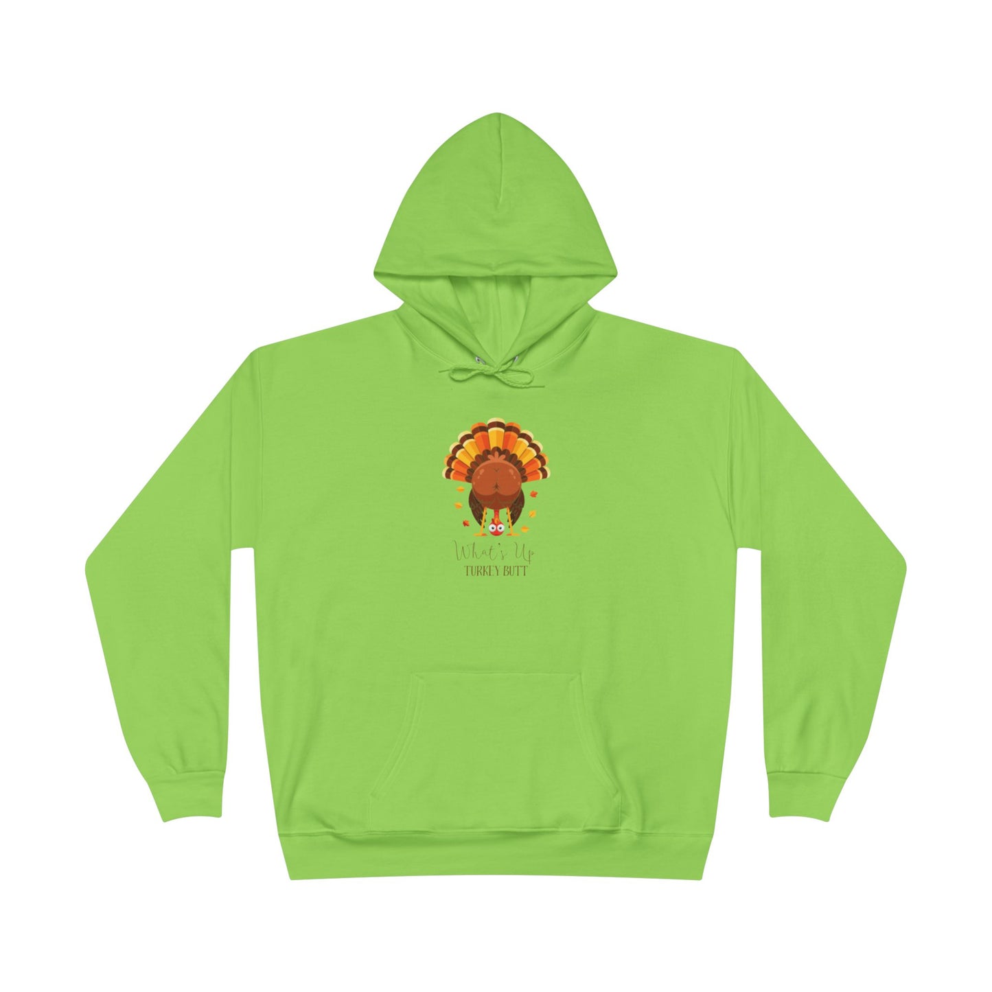 What's Up Turkey Butt EcoSmart Pullover Hoodie