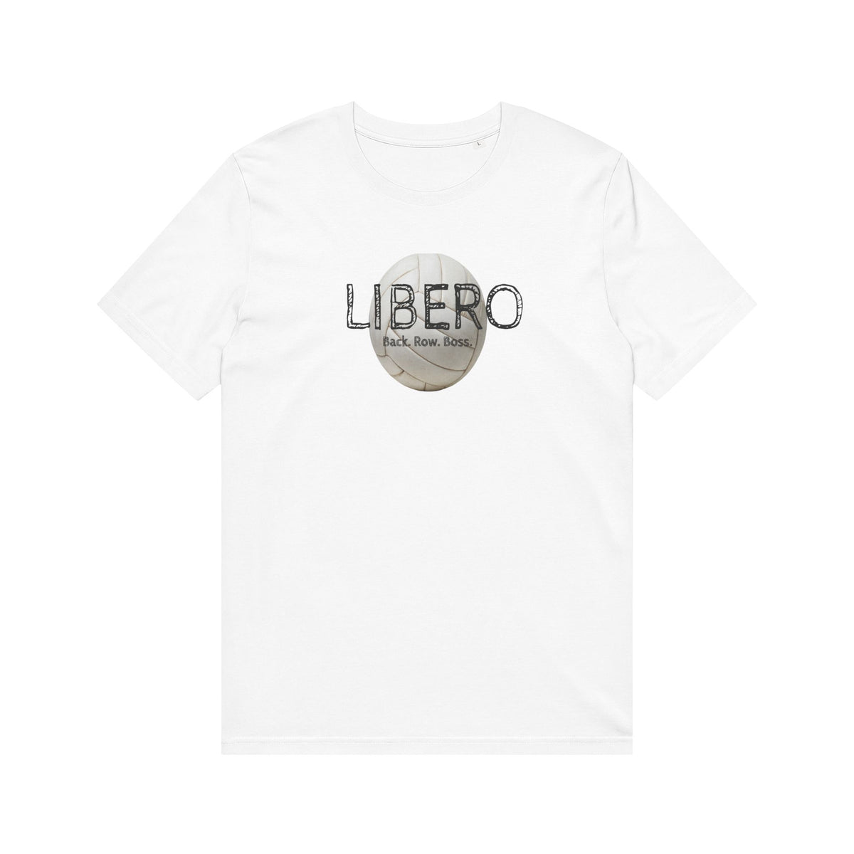 Libero - Back Row Boss T-Shirt — Volleyball Setter/Defensive Player Tee