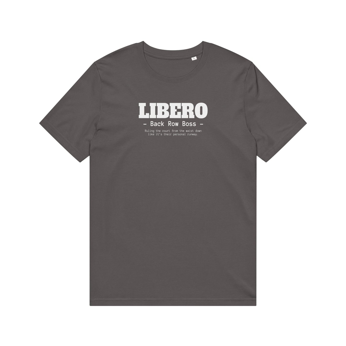 Libero Back Row Boss T-Shirt - Volleyball Defensive Player Tee