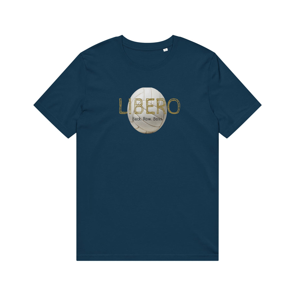 Libero - Back Row Boss T-Shirt — Volleyball Setter/Defensive Player Tee