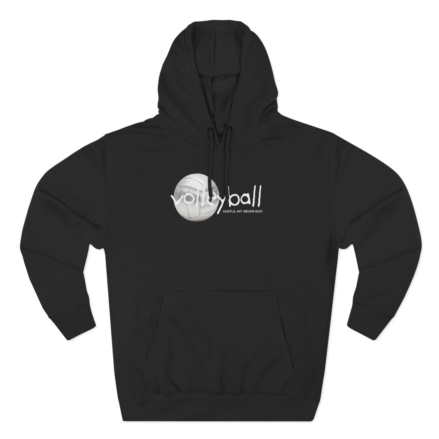 Hustle. Hit. Never Quit. Volleyball Hoodie