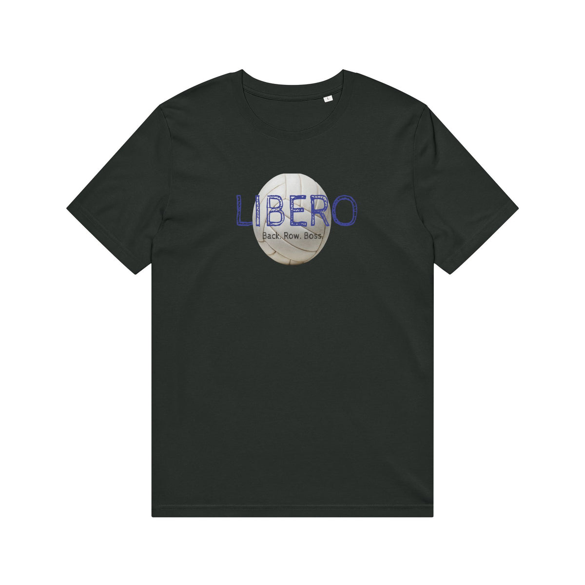 Libero - Back Row Boss T-Shirt — Volleyball Setter/Defensive Player Tee