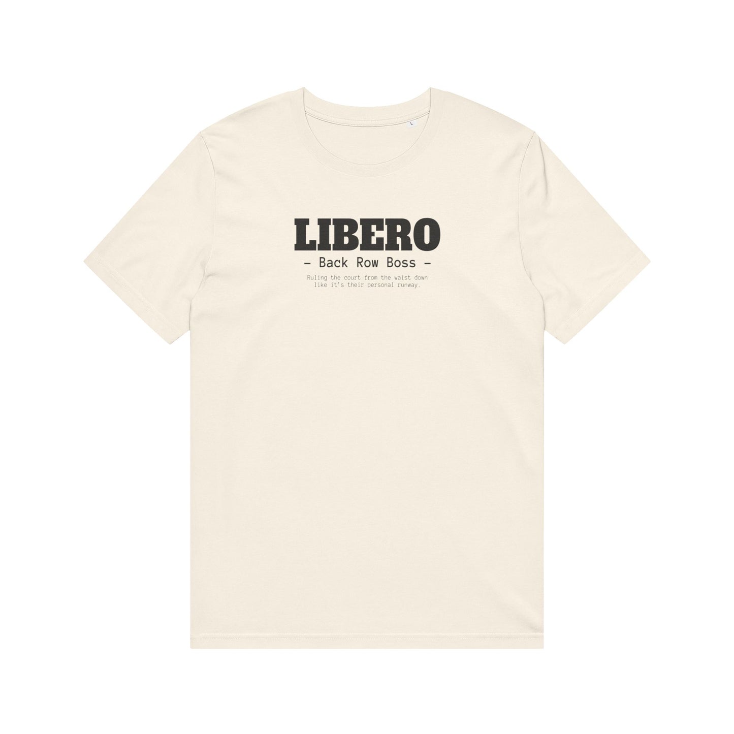 Libero Back Row Boss T-Shirt - Volleyball Defensive Player Tee