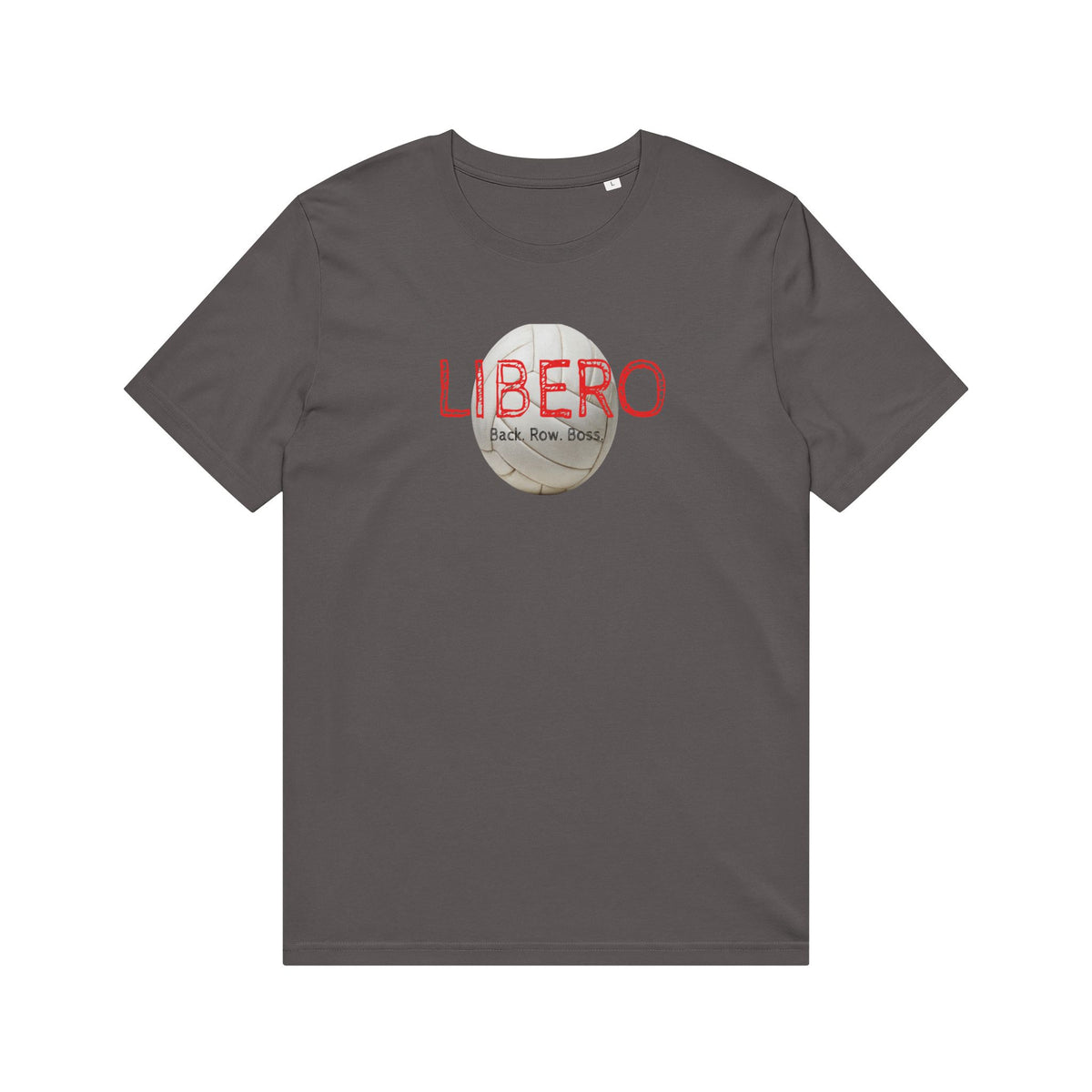 Libero - Back Row Boss T-Shirt — Volleyball Setter/Defensive Player Tee