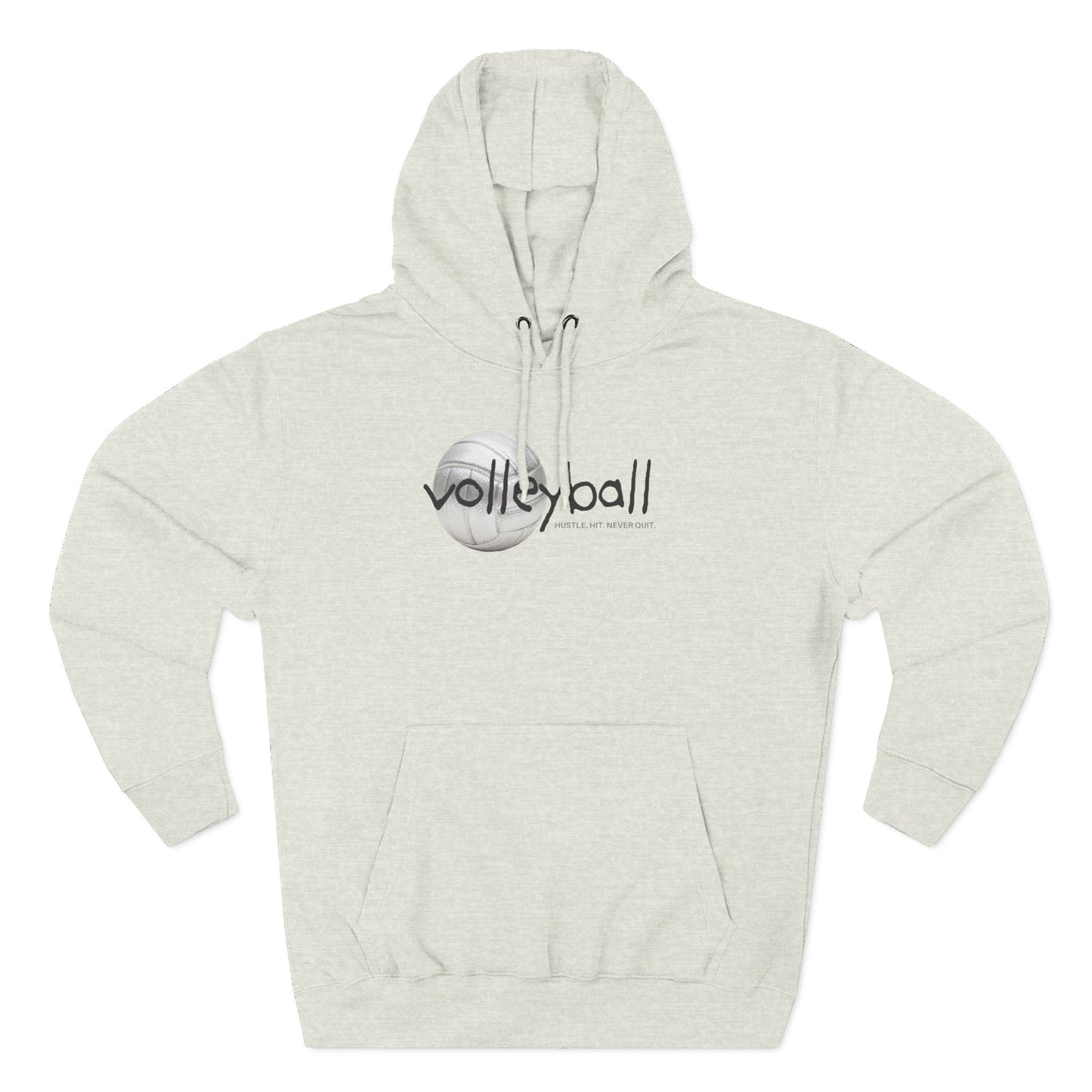 Hustle. Hit. Never Quit. Volleyball Hoodie